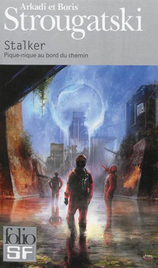 Stalker : pique-nique au bord du chemin - ARKADI STROUGATSKI - BORIS STROUGATSKI