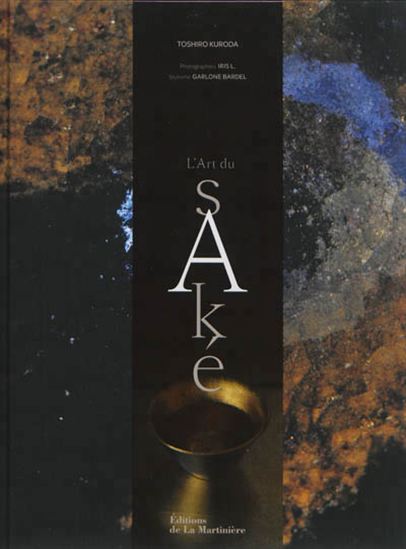 L&#39;Art du Saké - TOSHIRO KURODA