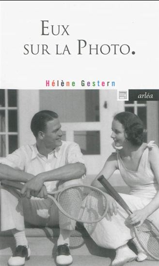 Eux sur la photo - HÉLÈNE GESTERN