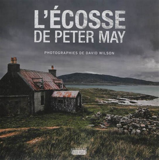 L&#39;Écosse de Peter May - PETER MAY - DAVID WILSON