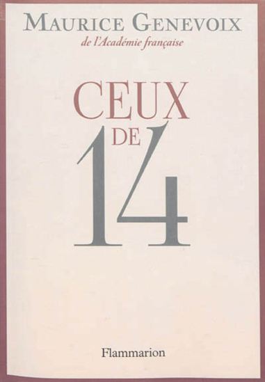 Ceux de 14 - MAURICE GENEVOIX