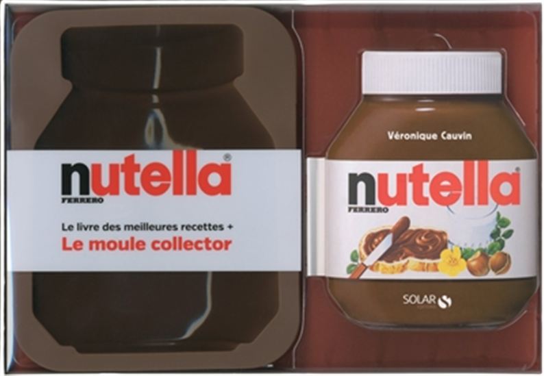 Nutella Ferrero : le livre des meilleures recettes - VÉRONIQUE CAUVIN