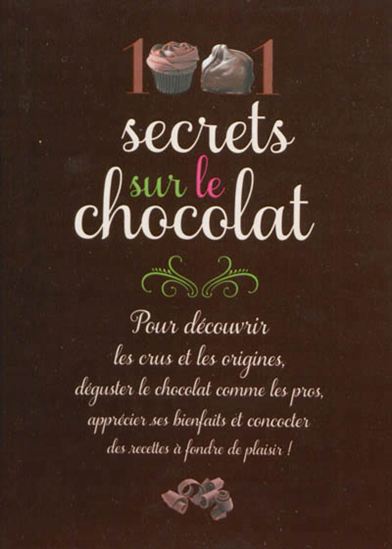 1001 secrets sur le chocolat - LAURENCE ALEMANNO