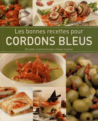 Les Bonnes recettes pour cordons bleus - COLLECTIF