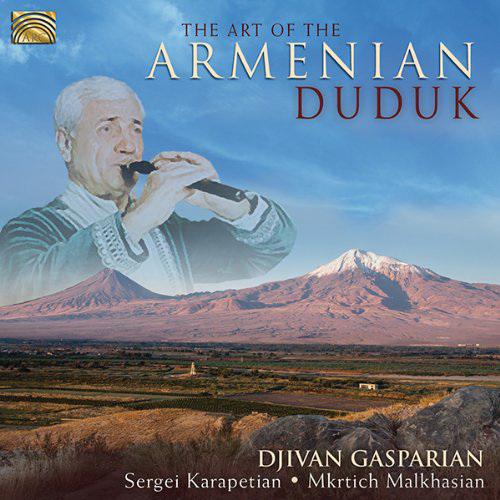 Art of the Armenian Duduk - COMPILATION