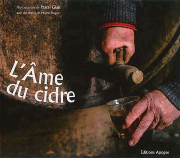 L&#39;Âme du cidre - MICHEL DUGUÉ - PASCAL GLAIS