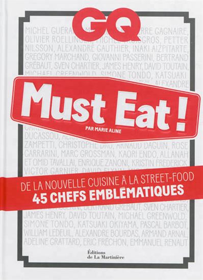 GQ must eat ! : de la nouvelle cuisine à la street-food, 45 chefs emblématiques - MARIE ALINE