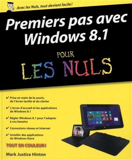 Premiers pas avec Windows 8.1 pour les nuls - MARK JUSTICE HINTON