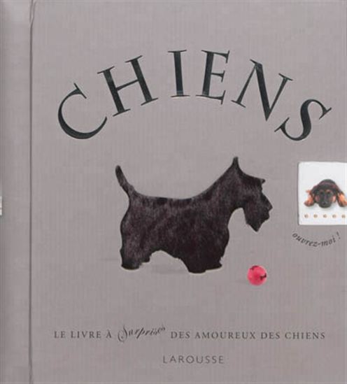 Chiens : le livre à surprises des amoureux des chiens - JEAN CUVELIER