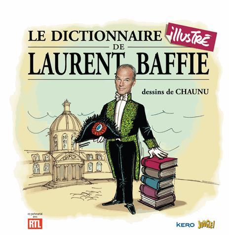 Le Dictionnaire illustré de Laurent Baffie - LAURENT BAFFIE