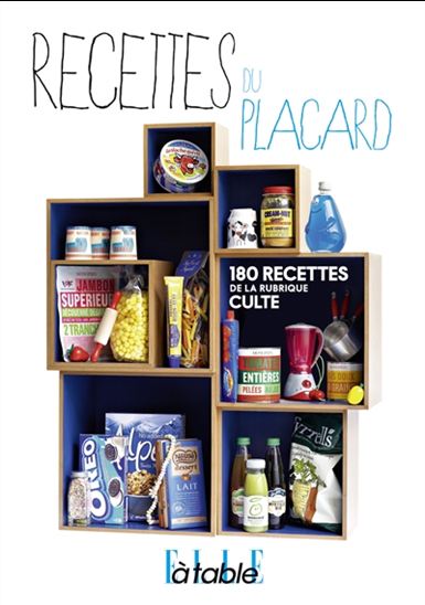 Recettes du placard : 180 recettes de la rubrique culte - COLLECTIF