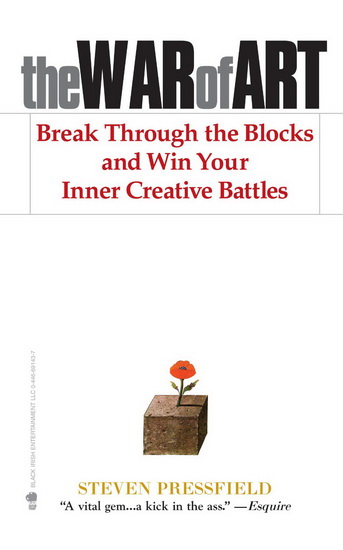 The War of art: Break through the blocks and win your inner creative battles - STEVEN PRESSFIELD