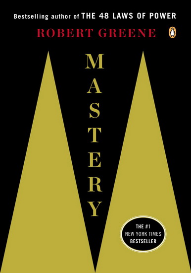 Mastery - ROBERT GREENE
