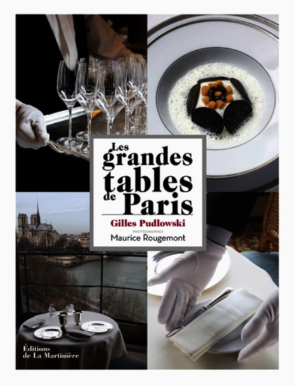 Les Plus belles tables de Paris - GILLES PUDLOWSKI