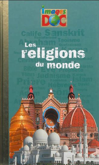 Les Religions du monde - SANDRINE MIRZA & AL