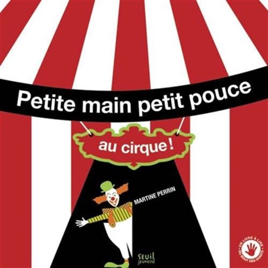 Petite main, petit pouce au cirque - MARTINE PERRIN