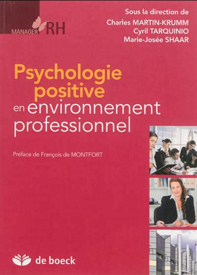 Psychologie positive en environnement professionnel - CHARLES MARTIN-KRUMM & AL