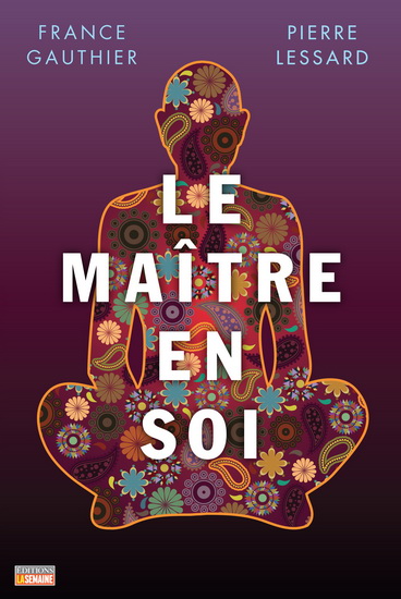 Le Maître en soi - FRANCE GAUTHIER - PIERRE LESSARD