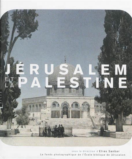 Jérusalem et la Palestine - COLLECTIF