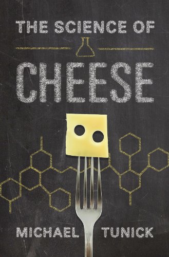 The Science of cheese - MICHAEL TUNICK