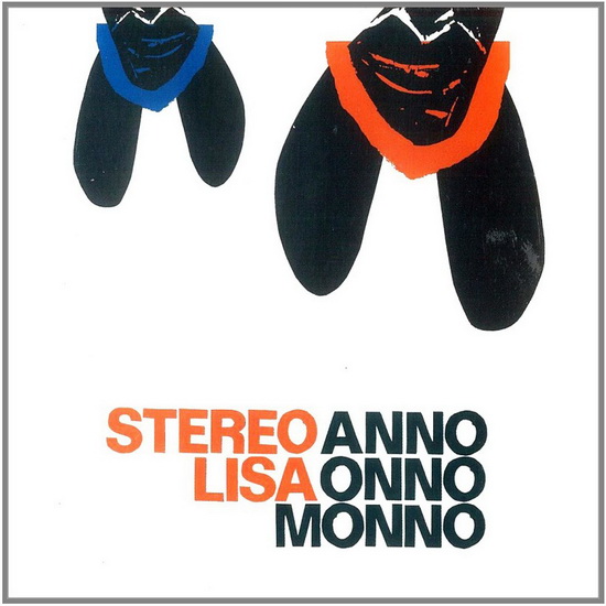 Stereo Lisa - Anno Onno  Monno - STEREO LISA