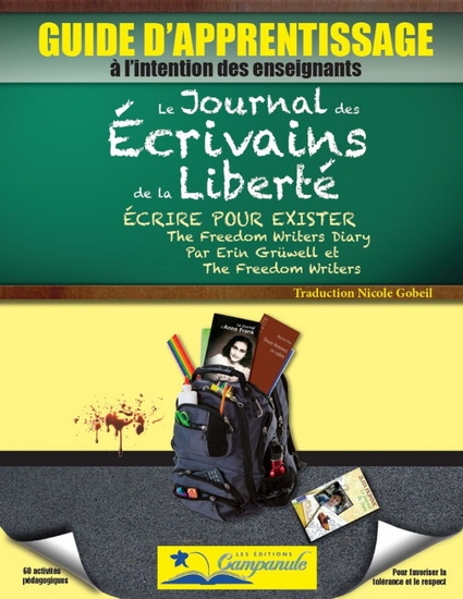 Le Journal des Écrivains de la liberté : guide d’apprentissage à l&#39;intention des enseignants - ERIN GRUWELL & AL