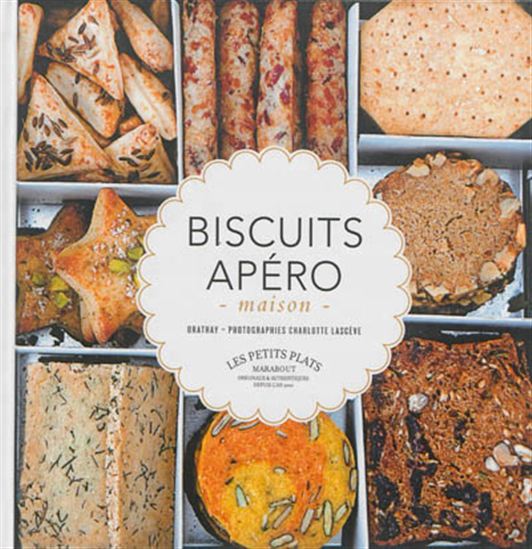 Biscuits apéro maison : torsades, feuilletés, gressins et cie - COLLECTIF