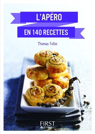 L'Apéro en 140 recettes N. éd. - THOMAS FELLER