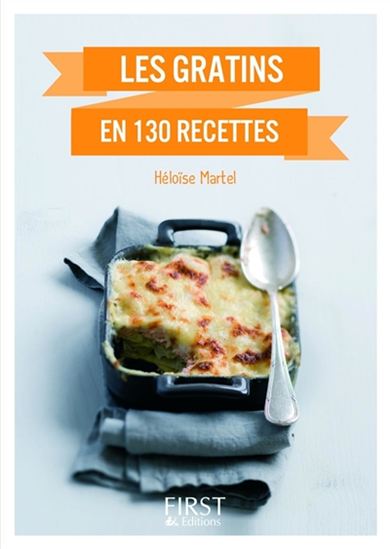 Le Petit livre des gratins en 130 recettes N. éd. - HÉLOÏSE MARTEL