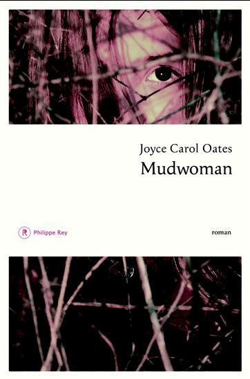 Mudwoman - JOYCE CAROL OATES