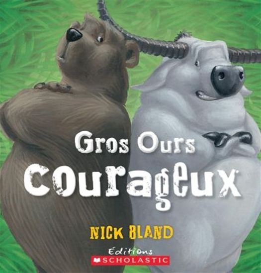 Gros Ours courageux - NICK BLAND