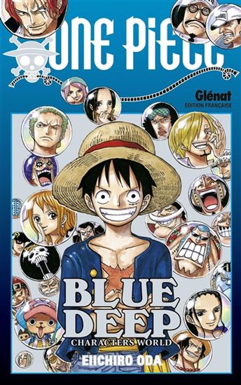One piece blue deep : characters world - EIICHIRO ODA
