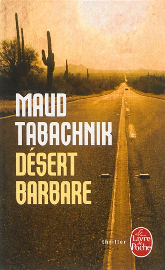 Désert barbare - MAUD TABACHNIK