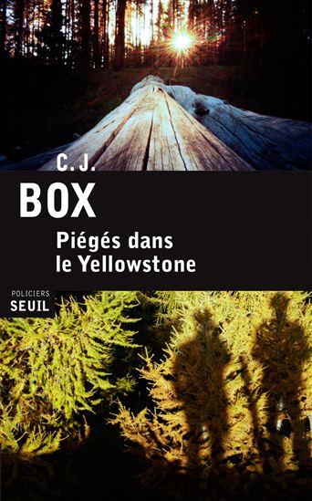 Piègés dans le Yellowstone - C. J. BOX
