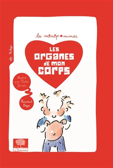 Les Organes de mon corps N. éd. - LAURENT DEGOS