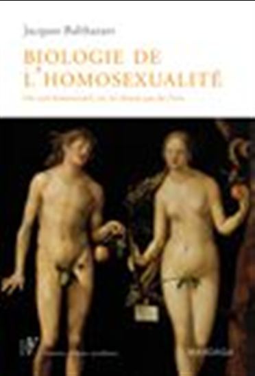 Biologie de l&#39;homosexualité - JACQUES BALTHAZART