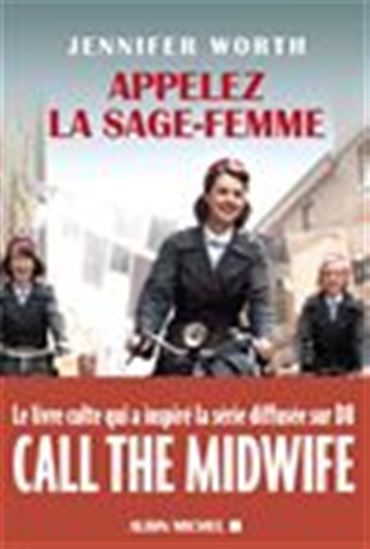 Appelez la sage-femme - JENNIFER WORTH
