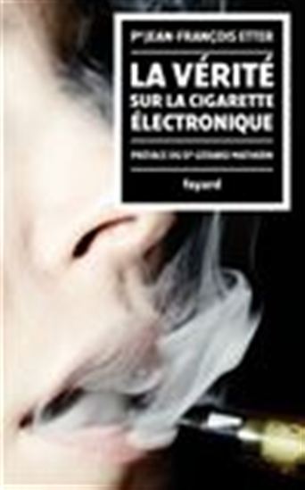 JEAN-FRANOIS ETTER - La Vrit sur la cigarette lectronique - Sant - LIVRES NUMRIQUES - Renaud-Bray.com - Livres + cadeaux + jeux JEAN-FRANOIS ETTER - La Vrit sur la cigarette lectronique - Sant - LIVRES NUMRIQUES - Renaud-Bray.com - Livres + cadeaux + jeux
