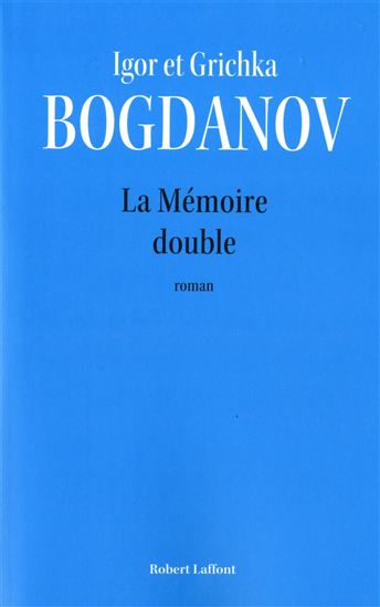 La Mémoire double - IGOR BOGDANOV - GRICHKA