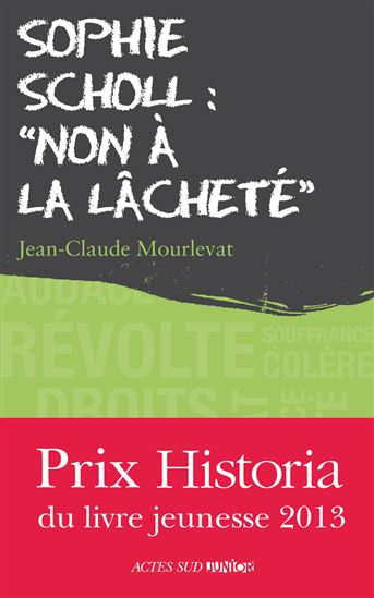 Sophie Scholl : non à la lâcheté - JEAN-CLAUDE MOURLEVAT