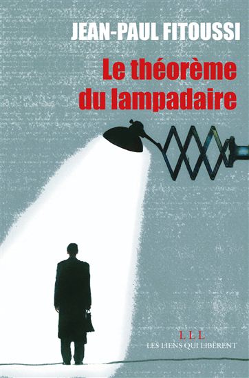 Le Théorème du lampadaire - JEAN-PAUL FITOUSSI