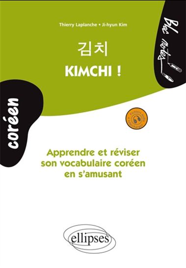 Kimchi ! : apprendre et réviser son vocabulaire coréen en s&#39;amusant : niveau 1 - JI-HUYN KIM - THIERRY LAPLANCHE