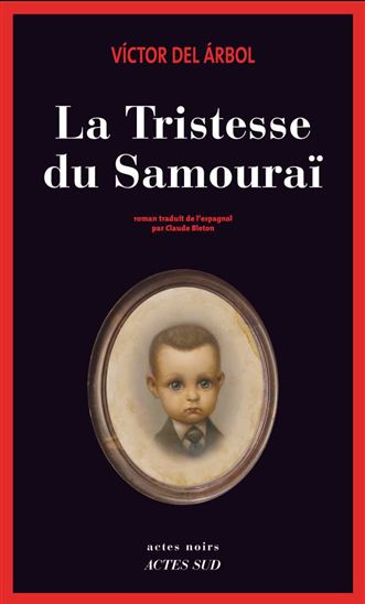 La Tristesse du Samouraï - VÍCTOR DEL ÁRBOL