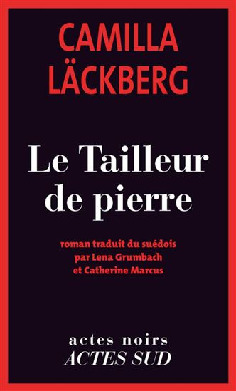 Le Tailleur de pierre - CAMILLA LÄCKBERG