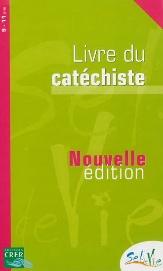 Livre du catéchiste : 9-11 ans N. éd. - COLLECTIF