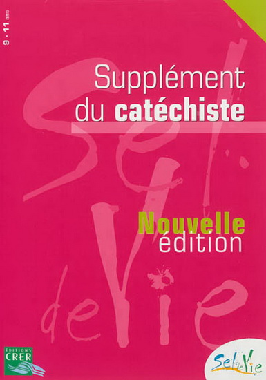 Supplément du catéchiste : 9-11 ans N. éd. - COLLECTIF