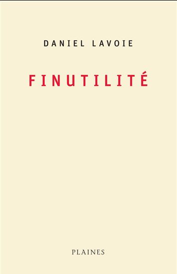 Finutilité - DANIEL LAVOIE