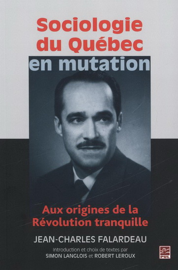 Sociologie du Québec en mutation : aux origines de la Révolution tranquille - COLLECTIF