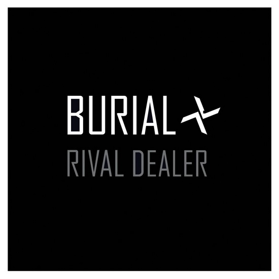 Rival dealer (EP) - BURIAL