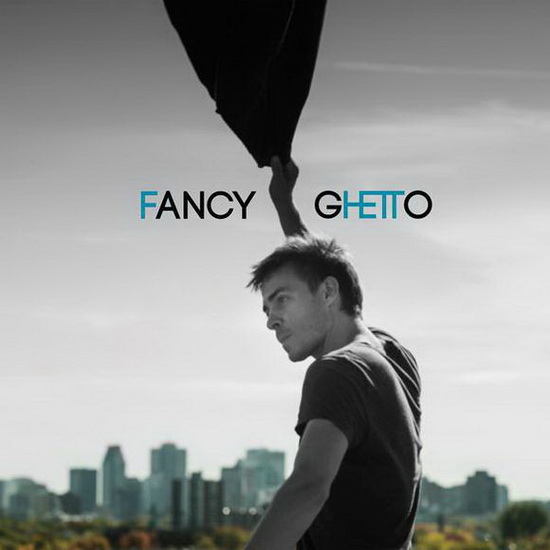 Fancy Ghetto - ALEXANDRE DESILETS